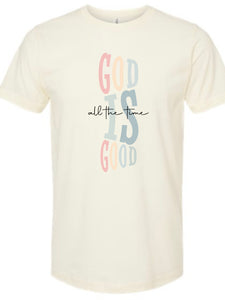 GOD IS GOOD ALL THE TIME SHIRT