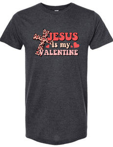 Jesus is my Valentine shirt