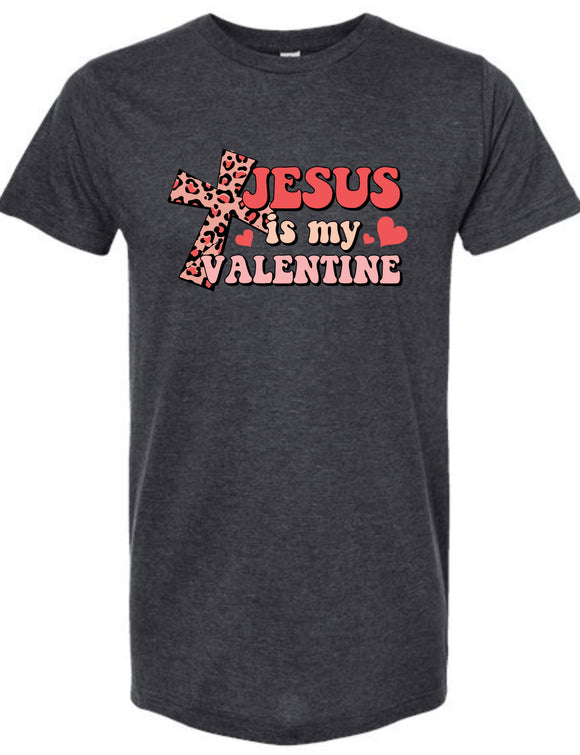 Jesus is my Valentine shirt
