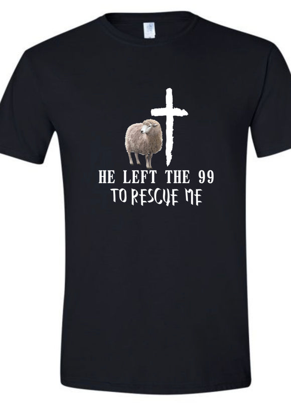 He left the 99 to Rescue Me Shirt